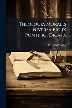 Paperback Theologia Moralis Universa Pio Ix Pontifici Dicata Book