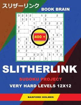Paperback Book brain Slitherlink 400 Sudoku project.: Very hard levels 12x12. Holmes presents a book of logic puzzles. Completing the Great Wall of China. (plus Book