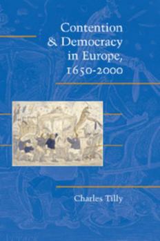 Paperback Contention and Democracy in Europe, 1650-2000 Book