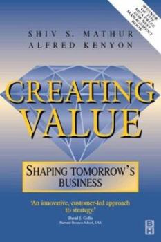 Paperback Creating Value: Shaping Tomorrow's Business Book