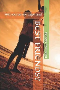Paperback Best Friends?: Will You Be My Valentine! Book