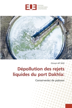 Paperback Dépollution des rejets liquides du port Dakhla [French] Book