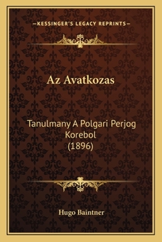 Paperback Az Avatkozas: Tanulmany A Polgari Perjog Korebol (1896) [Hungarian] Book