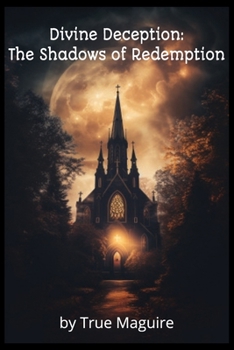 Paperback Divine Deception: The Shadows of Redemption Book