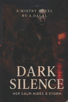 Paperback Dark Silence: Her Calm Hides a Storm Book