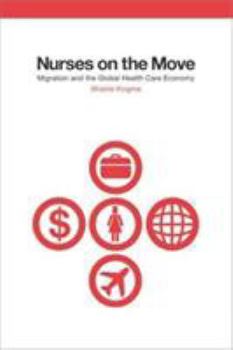 Paperback Nurses on the Move: Migration and the Global Health Care Economy Book