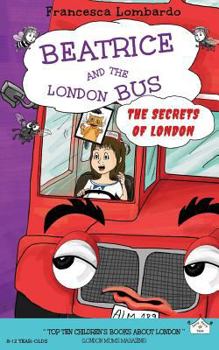 Paperback Beatrice and the London Bus - The Secrets of London: The Secrets of London Book