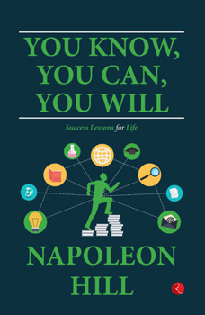 Paperback You Know, You Can, You Will: Success Lessons for Life Book