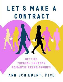 Paperback Let's Make a Contract: Getting Through Unhappy Romantic Relationships Book