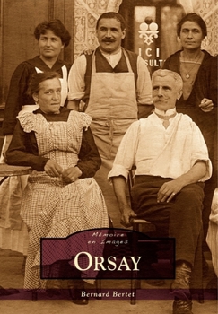 Orsay (Mémoire En Images Locaux) (French Edition)