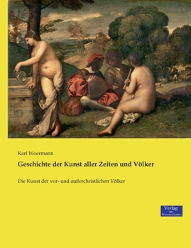 Paperback Geschichte der Kunst aller Zeiten und Völker: Die Kunst der vor- und außerchristlichen Völker [German] Book