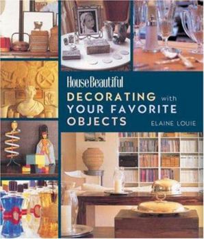 Paperback House Beautiful Decorating with Your Favorite Objects Book