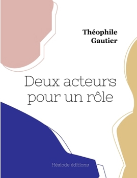 Paperback Deux acteurs pour un rôle [French] Book