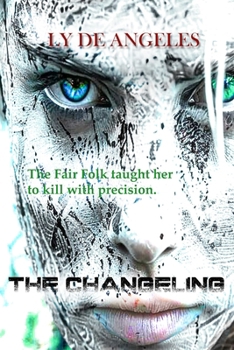 Paperback The Changeling: From Winter, Spring is Born Book
