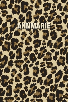 Annmarie: Personalized Notebook - Leopard Print Notebook (Animal Pattern). Blank College Ruled (Lined) Journal for Notes, Journaling, Diary Writing. Wildlife Theme Design with Your Name