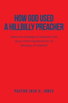 How God Used a Hillbilly Preacher