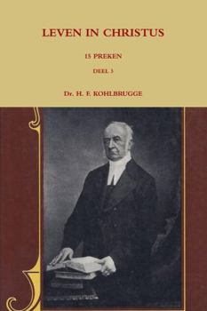Paperback Leven in Christus, 15 Preken Deel 3 [Dutch] Book