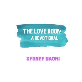 Paperback The Love Book: A Devotional Book