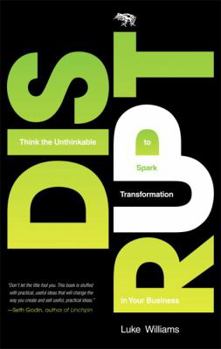 Hardcover Disrupt: Think the Unthinkable to Spark Transformation in Your Business Book