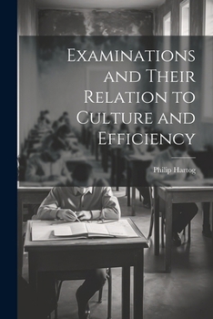 Paperback Examinations and Their Relation to Culture and Efficiency Book