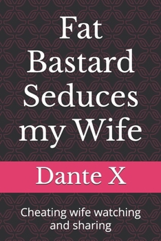 Paperback Fat Bastard Seduces my Wife: Cheating wife watching and sharing Book