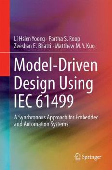 Hardcover Model-Driven Design Using Iec 61499: A Synchronous Approach for Embedded and Automation Systems Book