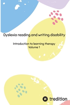 Dyslexia reading and writing disability: Introduction to learning therapy