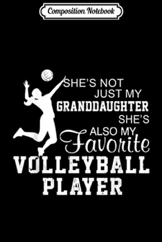Paperback Composition Notebook: Volleyball Player She's Not Just My Granddaughter Journal/Notebook Blank Lined Ruled 6x9 100 Pages Book