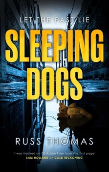 Sleeping Dogs - Book #4 of the Detective Sergeant Adam Tyler