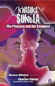 Paperback Kwasuka Sukela: The Princess and the Sangoma Book
