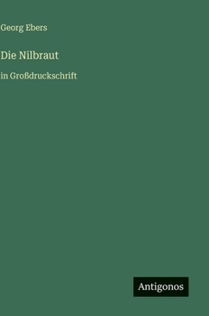Hardcover Die Nilbraut: in Großdruckschrift [German] Book