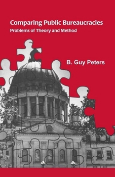 Paperback Comparing Public Bureaucracies: Problems of Theory and Method Book