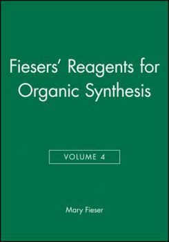 Hardcover Fiesers' Reagents for Organic Synthesis, Volume 4 Book