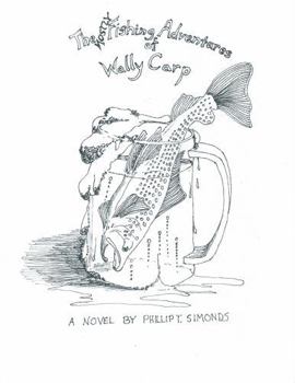 Paperback The Mostly Fishing Adventures of Wally Carp Book