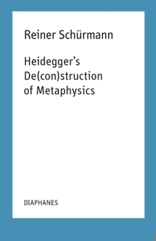 Paperback Heidegger's De(con)Struction of Metaphysics Book