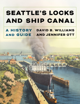 Paperback Seattle's Locks and Ship Canal: A History and Guide Book