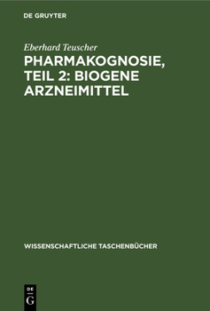Hardcover Pharmakognosie, Teil 2: Biogene Arzneimittel [German] Book