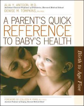 Paperback A Parent's Quick Reference to Child's Health: Birth to Age Five Book