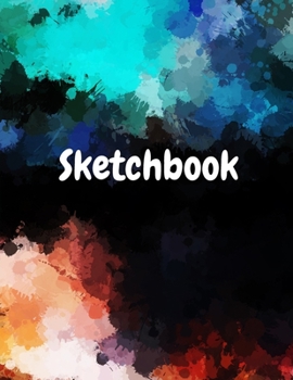 Paperback Sketchbook: Colorful cover for your best creations, Notebook for your sketches, drawings and creative writing Book