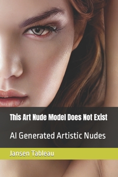 Paperback This Art Nude Model Does Not Exist: AI Generated Artistic Nudes Book