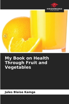 Paperback My Book on Health Through Fruit and Vegetables Book