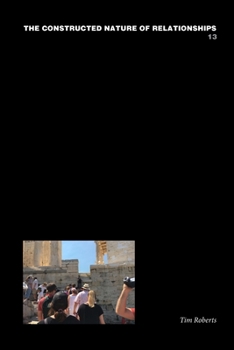 Paperback The Constructed Nature of Relationships, 13 Book