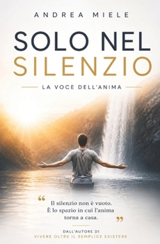 Paperback Solo: Nel silenzio la voce dell' anima [Italian] Book
