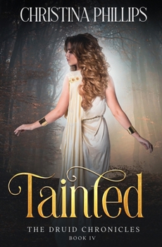 Tainted - Book #4 of the Druid Chronicles