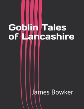 Goblin Tales of Lancashire