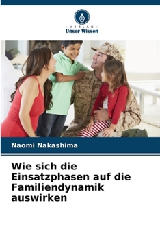 Paperback Wie sich die Einsatzphasen auf die Familiendynamik auswirken [German] Book