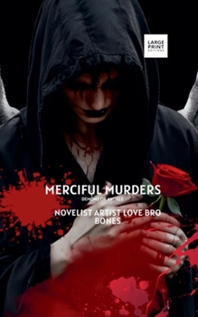 Merciful Murders: Demons or Angels