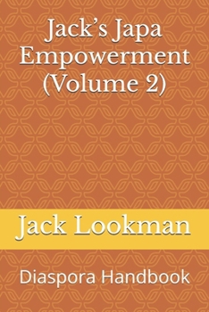 Jack’s Japa Empowerment (Volume 2): Diaspora Handbook