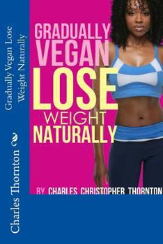 Paperback Gradually Vegan Lose Weight Naturally Book