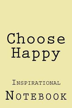 Paperback Choose Happy: Inspirational Notebook Book